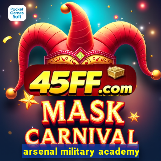 arsenal military academy